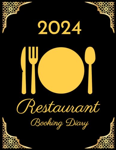 Restaurant Booking Diary 2024: Dated Full Year Dinner Reservation, Cafés, and Hotels for 366 Days, Hostess Table Log Journal, Daily Tracking, Customer Contact Pages