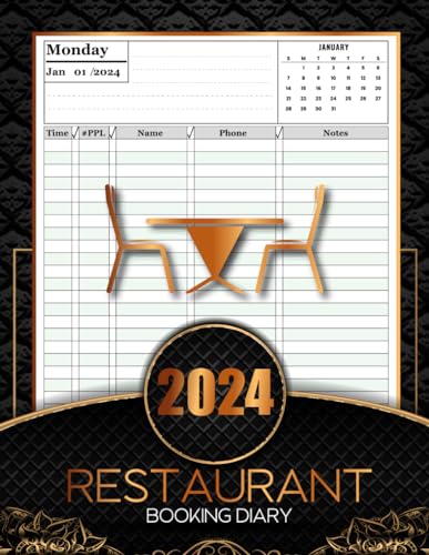 Restaurant Booking Diary 2024: Daily Reservation Book 2024 for Restaurants, Cafés, and Hotels for 366 Days | Hostess Table Log Journal | Daily Tracking | Dated Pages | Suppliers Contact Pages |