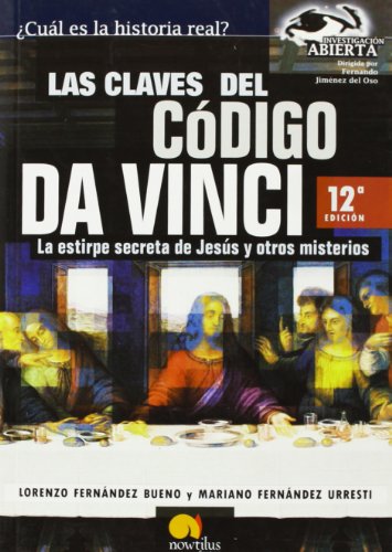 Las Claves Del Codigo Da Vinci / The Keys to the Da Vinci Code: La Estirpe Secreta De Jesus y Otros Misterios / The Secret Lineage of Jesus and Other Mysteries
